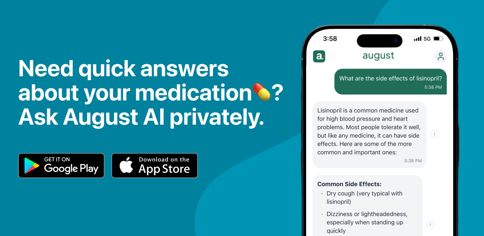 Need quick answers about your medication? Ask August AI privately.